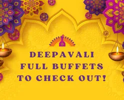 Deepavali Full Buffets To Check Out!